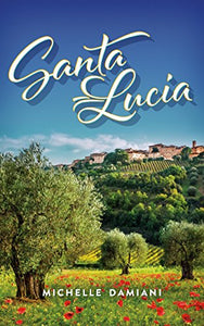 Santa Lucia: Book One of the Santa Lucia Series