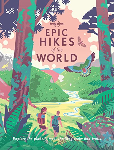 Epic Hikes of the World (Lonely Planet)